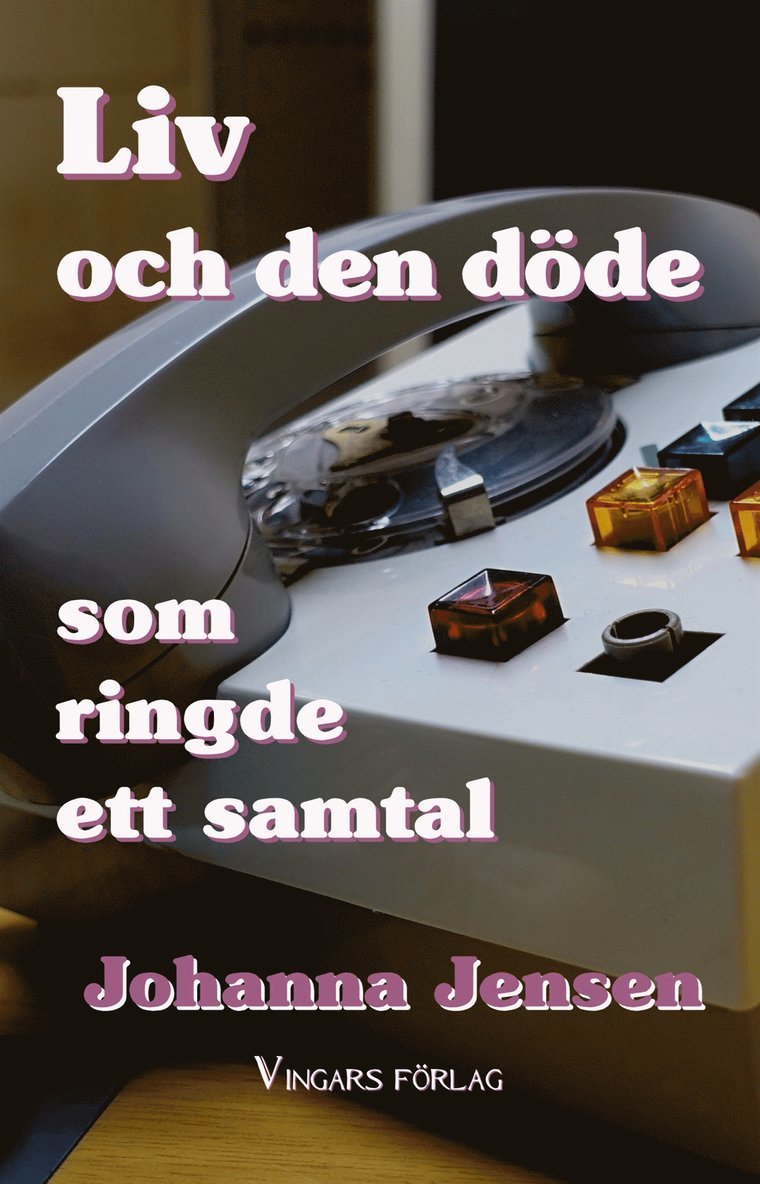 Johanna Jensen - Liv och den döde som ringde ett samtal, E-bok