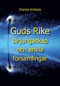 Guds Rike, l�rjungaskap och enkla f�rsamlingar