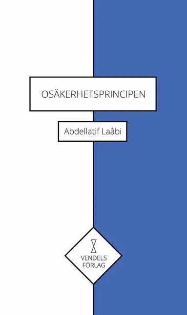 Abdellatif Laâbi, Liv Gingnell - Osäkerhetsprincipen, E-bok