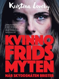 e-Bok Kvinnofridsmyten  när skyddsnäten brister