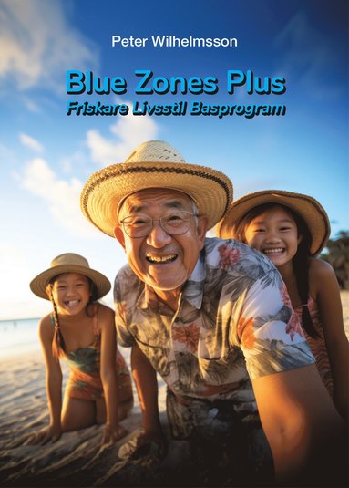 Blue zones plus : friskare livsstil basprogram