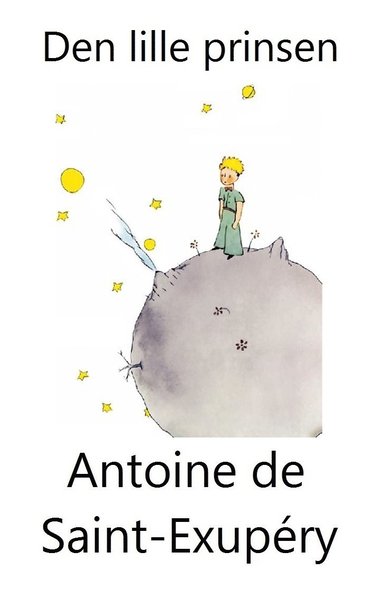 Antoine de Saint-Exupéry Den lille prinsen