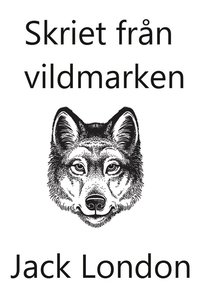 e-Bok Skriet från vildmarken (lättläst)