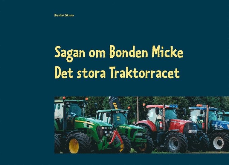 Karolina Sörman - Sagan om Bonden Micke: Det stora Traktorracet, E-bok