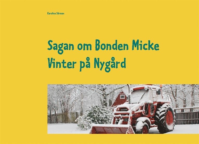 Karolina Sörman - Sagan om Bonden Micke: Vinter på Nygård, E-bok