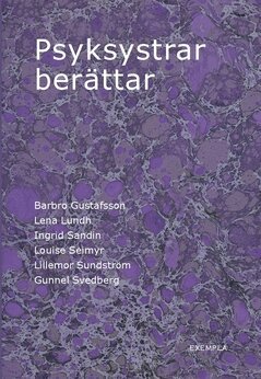 Gunnel Svedberg, Lillemor Sundström, Louise Seimyr, Ingrid Sandin, Lena Lundh, Barbro Gustafsson - Psyksystrar berättar, Häftad