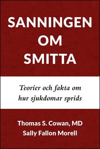 Sanningen om smitta : teorier och fakta om hur sjukdomar sprids