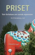 Priset, tolv författare om svensk repression