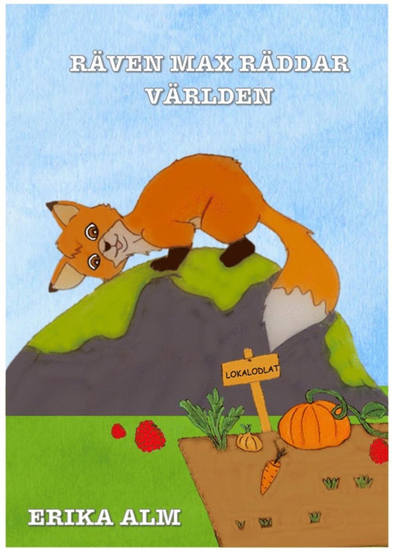 Erika Alm - Räven Max räddar världen, E-bok