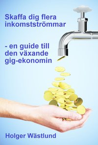 e-Bok Skaffa dig flera inkomstströmmar    en guide till den växande gig ekonomin