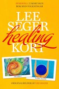 Lee Seger healingkort : tolkningar och l�ggningar