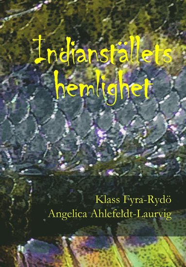 Angelica Ahlefeldt-Laurvig, Klass Fyra-Rydö Indianställets hemlighet