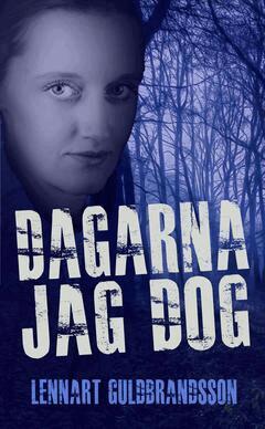 Lennart Guldbrandsson - Dagarna jag dog, E-bok