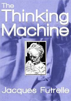 Jacques Futrelle - The thinking machine, E-bok