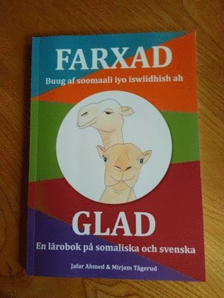Jafar Ahmed, Mirjam Tågerud - Farxad : buug af soomaali lyo iswiidhish ab / Glad : en lärobok på somaliska och svenska, Häftad
