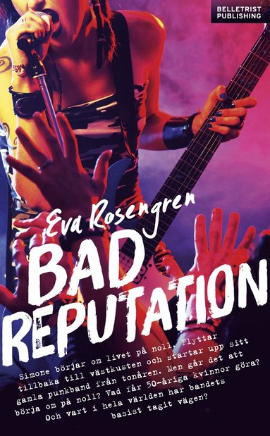 Eva Rosengren Bad Reputation – År Noll