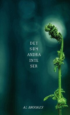 Al Brookes - Det som andra inte ser, Häftad