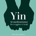 Yin - 10 meditationer fr trygghet & kraft