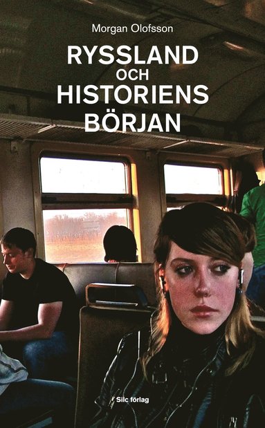 Morgan Olofsson Ryssland och historiens början