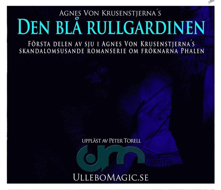 Agnes von Krusenstjerna - Den blå rullgardinen, Ljudbok