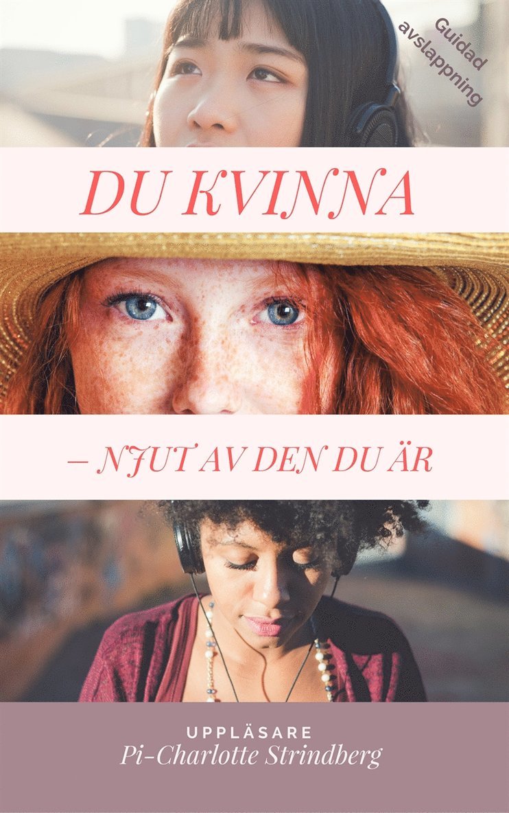 Pi-Charlotte Strindberg - DU KVINNA -  Njut av den du är, Ljudbok