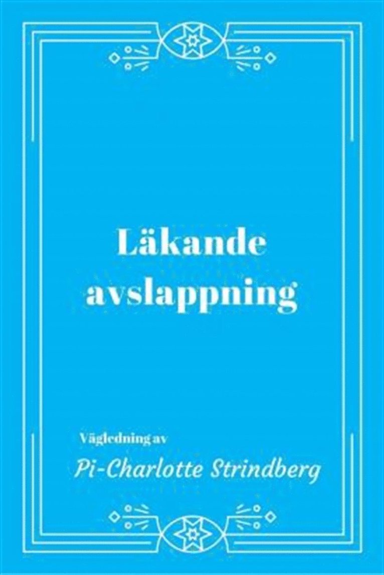 Pi-Charlotte Strindberg - Läkande Avslappning, Ljudbok