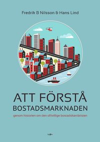 e-Bok Att förstå bostadsmarknaden genom historien om den ofrivillige bostadskarriäristen