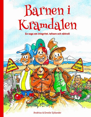 Andreas Sjölander, Emelie Sjölander - Barnen i Kramdalen 1. En saga om integritet, tafsare och nättroll, Inbunden