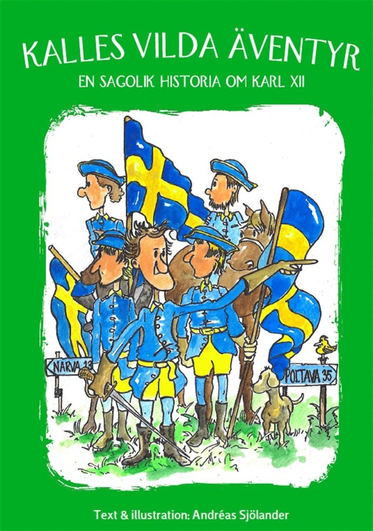 Andreas Sjölander - Kalles vilda äventyr - en sagolik historia om Karl XII, Ljudbok