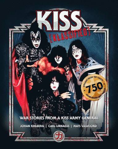 Kiss klassified : war stories from a kiss army general