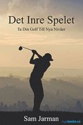 Det Inre Spelet - Ta Din Golf Till Nya Nivåer