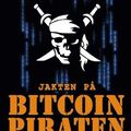 Jakten på Bitcoin-piraten: den sanna historien om Silk Roads grundare