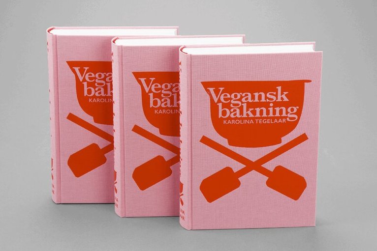 Karolina Tegelaar - Vegansk bakning : en empirisk studie i vegansk bakning 2010-2020, Inbunden