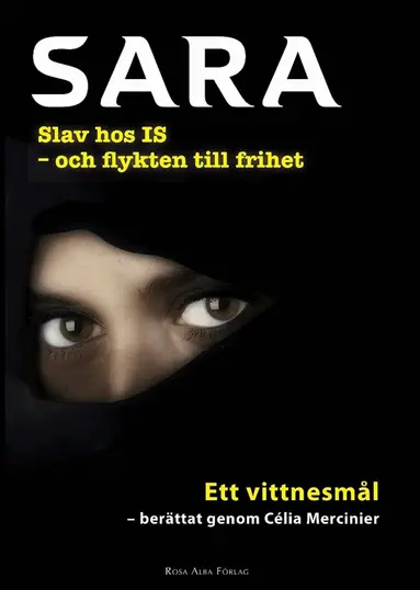 Célia Mercinier - Sara - fånge hos IS och flykten till frihet, Inbunden