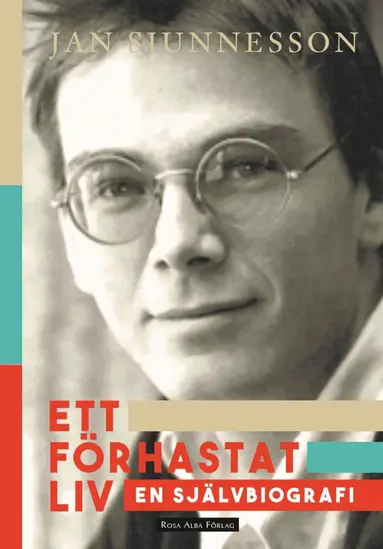 Jan Sjunnesson - Ett förhastat liv, Häftad