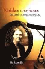 e-Bok Kärleken drev henne   Elna Lenell en svensk martyr i Kina <br />                        Storpocket