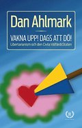 Vakna upp! Dags att d�! : Libertarianism och den Civila V�lf�rdsStaten