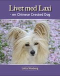 Livet med Laxi : en chinese crested dog