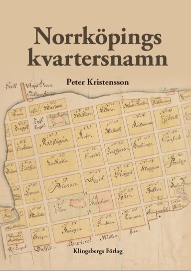 Peter Kristensson Norrköpings kvartersnamn