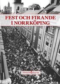 Fest och firande i Norrk�ping