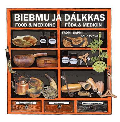 Biebmu ja dálkkas / Food & Medicine / Föda & medicin : from Sápmi