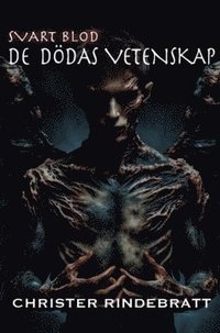 Svart blod : de dödas vetenskap