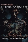 Svart blod : de ddas vetenskap