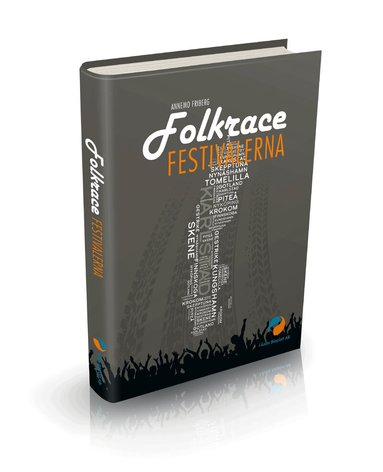 Annemo Friberg, Fredrik Lager, Kurt Eliasson - Folkracefestivalerna, Inbunden