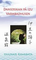 Danserskan p Izu ; Varmbadhusen