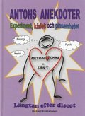 Antons anektoter : experiment, krlek och pinsamheter lngtan efter discot