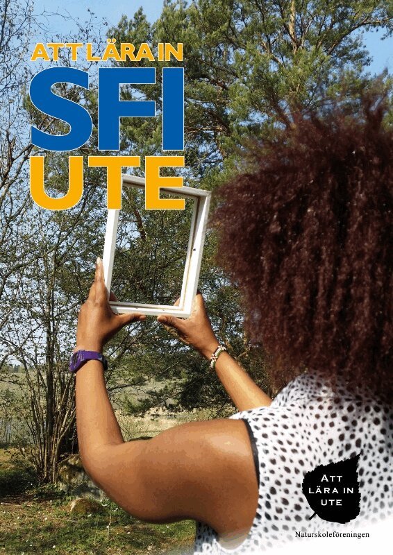 Helene Grantz, Stina Lindblad, Mats Wejdmark, Robert Lättman-Masch, Ammi Wohlin - Att lära in SFI ute, Inbunden