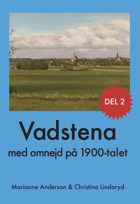 Vadstena med omnejd p 1900-talet