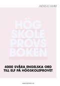 Hgskoleprovsboken : 4000 svra engelska ord till ELF p hgskoleprovet