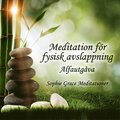 Meditation fr fysisk avslappning. Alfautgva